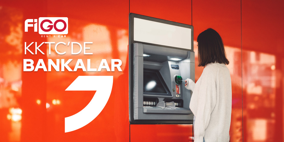 Kıbrıs'ta Bankacılık Hizmetleri: FiGO ile Pratik Bilgiler